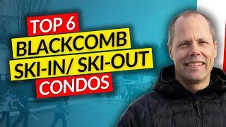 Tour the Top 6 Ski-In/Ski-Out Condos at Blackcomb Mountain in Whistler, BC!