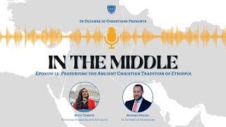 Episode #13 - Preserving the Ancient Christian Tradition of Ethiopia