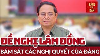 Thủ tướng Phạm Minh Chính làm việc với Ban Thường vụ Tỉnh ủy Lâm Đồng | Đảng với Dân