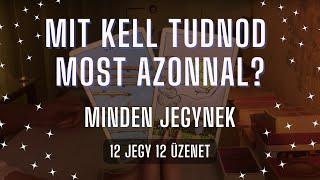  Mit kell tudnod MOST AZONNAL?  SÜRGŐS ÜZENETEK minden jegynek Tarot kártya / jelenlegi energia 