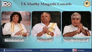Day 15 Margazhi | T.K.Murthy Concert Series | Zakir Hussain | Vikku Vinayakram | TKM100