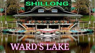 Ward's Lake SHILLONG MEGHALAYA state ● शिलांग मेघालय दर्शन ● Beauty of NORTH Eastern INDIA