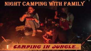 Night Camping in forest with family India | Camping in Jungle | Cooking in jungle