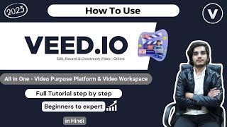 How To Use VEED.IO in 2023 | All In One Video Workspace - Full Tutorial in Hindi - Must Watch !!