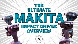 The Ultimate Makita Impact Driver Overview!!!