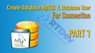 Create Database MySQL & Database User For Connection - Easy Method PART 1