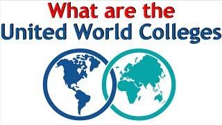 What are the United World Colleges?