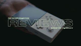 Nara Makes Games Reviews // #010 // Anbernic RG40XXV