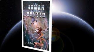 Science Fiction Adventure Book Trailer; The Human and the Hunted