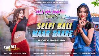 Selfi Bali Maar Daare(Ut Remix)DJ Alok Nd Dj Sujit