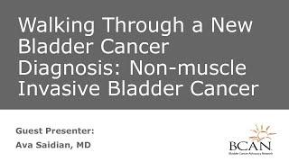 Webinar: Walking Through a Non-Muscle Invasive Bladder Cancer Diagnosis. Part 2