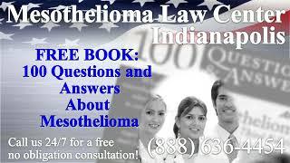 Indianapolis, IN - Mesothelioma & Asbestos - Lawyer | Attorney | Lawsuit - (Lung Cancer, Asbestosis)