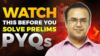 Don't Attempt Prelims PYQs Without Watching This First!