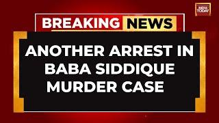 BREAKING NEWS: Another Arrest Made In The Baba Siddique Murder Case | India Today