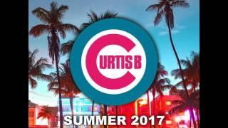 Curtis B - Summer 2017 Warm Up Mix