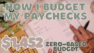 How I Budget My Paychecks | $1,452 Zero Based Budget With Me | 24 Year Old Budgets