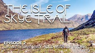 Isle of Skye Trail | Episode 2 |  Camasunary Bay - Old Man of Storr | Walking Scotland