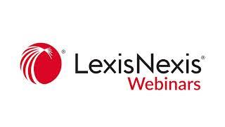 Continue your legal learning journey with LexisNexis Webinars