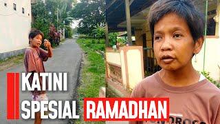 serba serbi Katini selama puasa Ramadhan 1446 Hijriyah nyenengno pokoke 