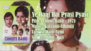 Ye Raat Hai Pyasi Pyasi | Mohd. Rafi | Kalyanji-Anandji | Kaifi Azmi | Chhoti Bahu - 1971