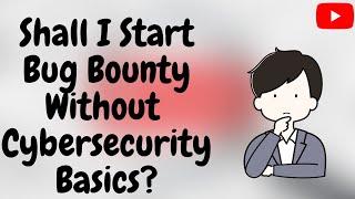 Can I Dive Into Bug Bounty Without Cybersecurity Basics?|| #ethicalhacking #hacking #cybersecurity