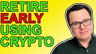 Retire Early Using Bitcoin & Crypto! [A Practical Guide]