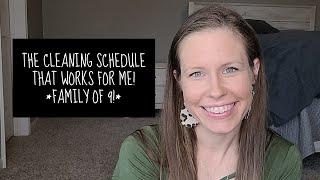 THE CLEANING SCHEDULE THAT WORKS FOR ME! // FAMILY OF 9!