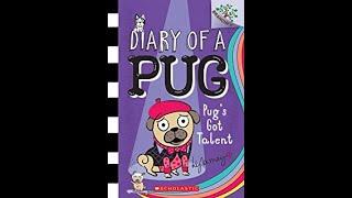 Chapter 1 Diary of a Pug: Pug's Got Talent by Kyla May #readaloud #sightwords #gradeone