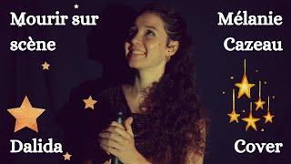 Mourir sur scène - Dalida / Cover Mélanie Cazeau