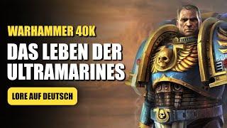 Das „normale“ Leben der Ultramarines - Warhammer 40K Lore Deutsch