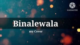 Binalewala by Sir Jorey