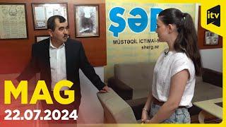 MAG | Milli Mətbuat Günü | 22.07.2024