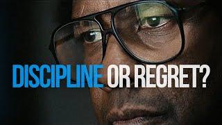 DISCIPLINE or REGRET? (Best Self Discipline Motivational Music Mix)