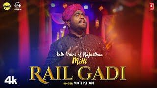 Moti Khan "Rail Gadi" Mitti - Folk Vibes Of Rajasthan | New Rajasthani Video Song 2023
