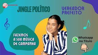 Música Jingle Político Vereador e Prefeito Whats 27 99769 2246