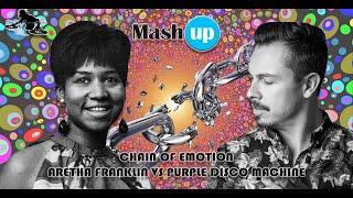 CHAINS OF EMOTION - ARETHA FRANKLIN VS PURPLE DISCO MACHINE-   PAOLO MONTI MASHUP 2020
