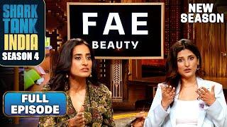 Shark Tank India S4 | 'FAE Beauty' की 'No Photoshop Policy' उन्हें Inclusive बनाती है | Full Episode