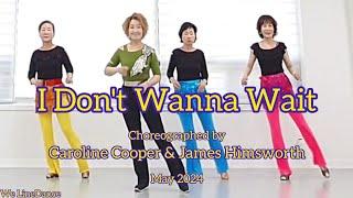 I Don't Wanna Wait linedance - high beginner - Caroline Cooper & James Himsworth - May 2024