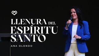 LLENURA DEL ESPÍRITU SANTO | PRA. ANA OLONDO