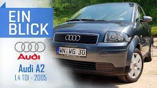 Audi A2 1.4 TDI (2005) - Ein alltagstaugliches SPARWUNDER?