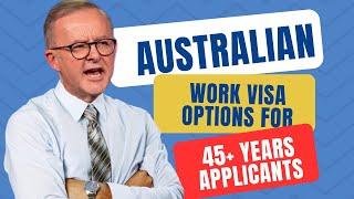 Over 45 and Want to Work in Australia? Here's Your Guide to the Best Australia Work Visa Options!