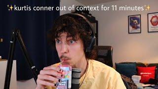 kurtis conner out of context for 11 minutes