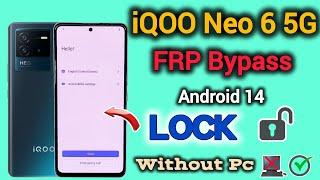 iQOO Neo 6 5g || FRP Bypass || Android 14 || Google Account Unlock || Without Pc || New Method 2025.