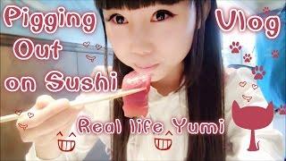 Vlog - Pigging Out on Sushi | Real Life Yumi