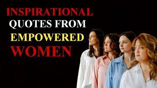 Empowering Quotes From Women Around The World | Psychology Quotes