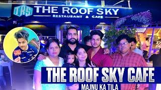 The Roof Sky Cafe || Majnu Ka Tila || Raghav Radiant Vlogs