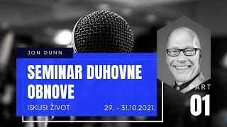 Jon Dunn - Seminar duhovne obnove - 1. dio