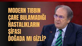 Modern Tıbbın Çare Bulamadığı Hastalıkların Şifası Doğada Mı Gizli? İbrahim Saraçoğlu Anlattı