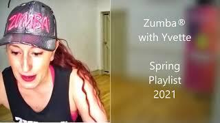 Yvette's NEW Zumba® Playlist Spring 2021