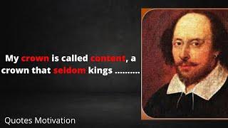 Top 10 William Shakespeare Quotes , My Crown Is Called Content, a Crown That Seldom Kings Enjoy